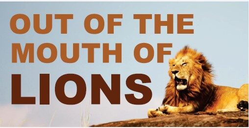 Out of the Mouth of Lions